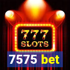 7575 bet